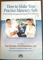 DVD Course: How to Make Your Practice Mercury Safe:  Minimizing Occupational Exposure to Mercury at 